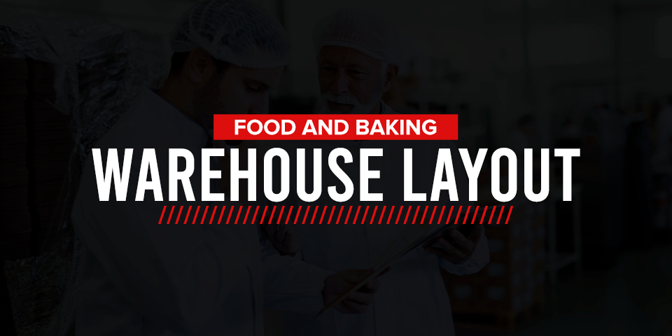 Food and Baking Warehouse layout