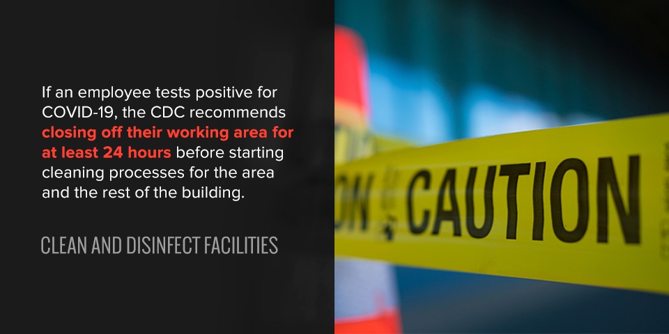 CDC recommends closing off working areas for 24 hours before starting cleaning processes