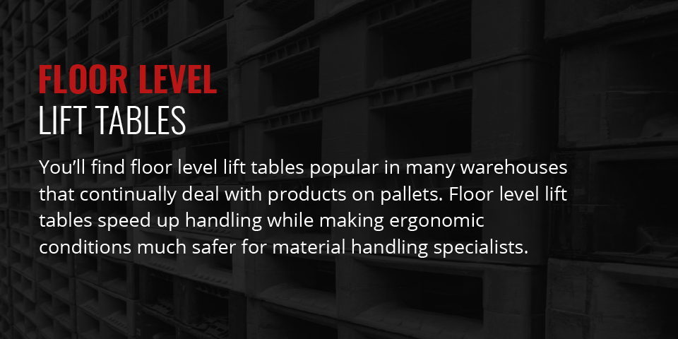 Floor level lift tables