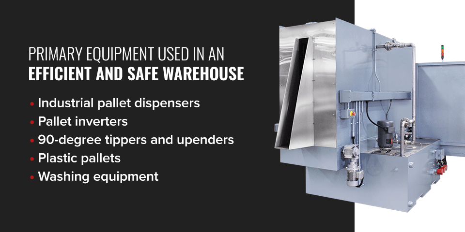 Primary Equipment Used in an Efficient and Safe Warehouse