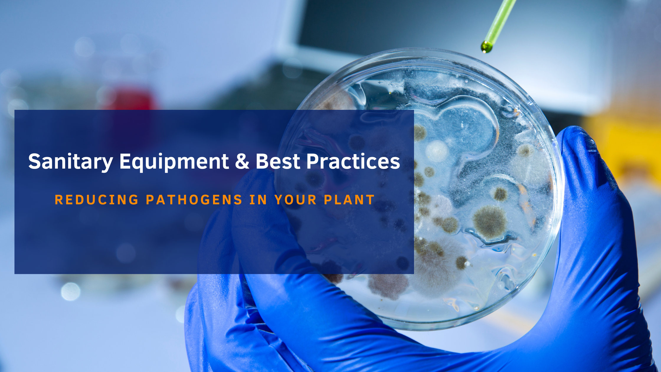 Reduce pathogens with sanitary equipment