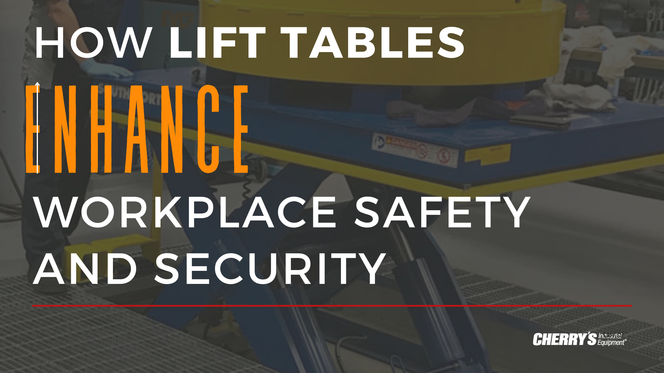How Lift Tables help create a secure, safer workspace